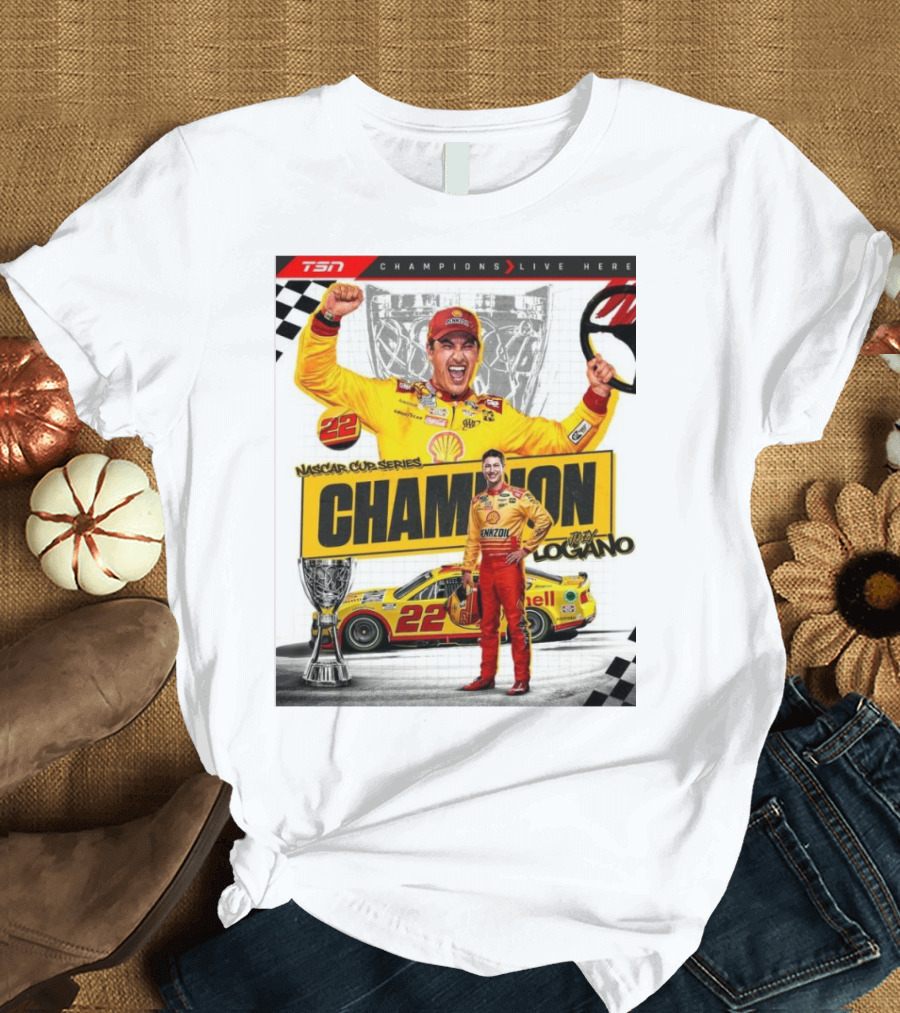 TSN Champions Live Here NASCAR Cup Series Champion Joey Logano T-Shirt