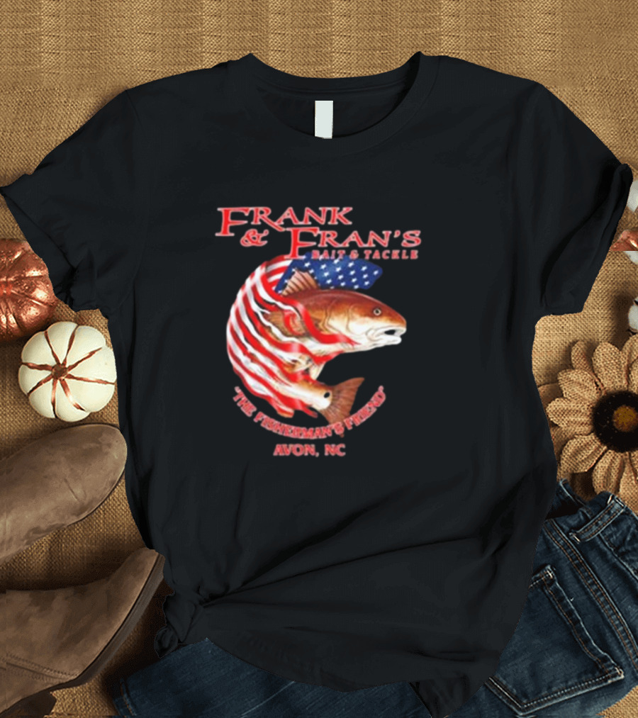 Frank And Fran's Bait And Tackle The Fisherman’s Friend Avon NC American Flag Fish T-Shirt