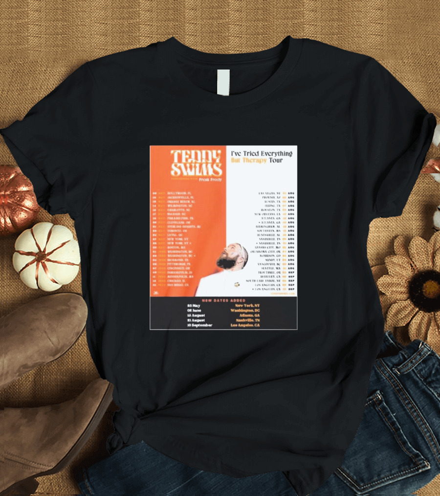 Teddy Swims I've Tried Everything But Therapy Tour 2025 New Dates Added New York Washington Atlanta Nashville Los Angeles T-Shirt
