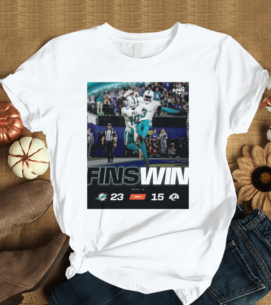 Fins Win Week 10 Miami Dolphins 23 vs Los Angeles Rams 15 T-Shirt
