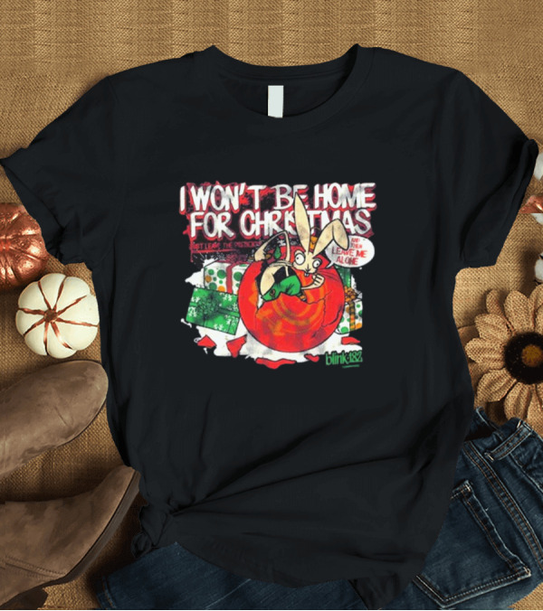 T-Shirt: I Won’t Be Home For Christmas With Angry Bunny Blink-182 T-Shirt I Won’t Be Home For Christmas With Angry Bunny Blink-182 T-Shirt