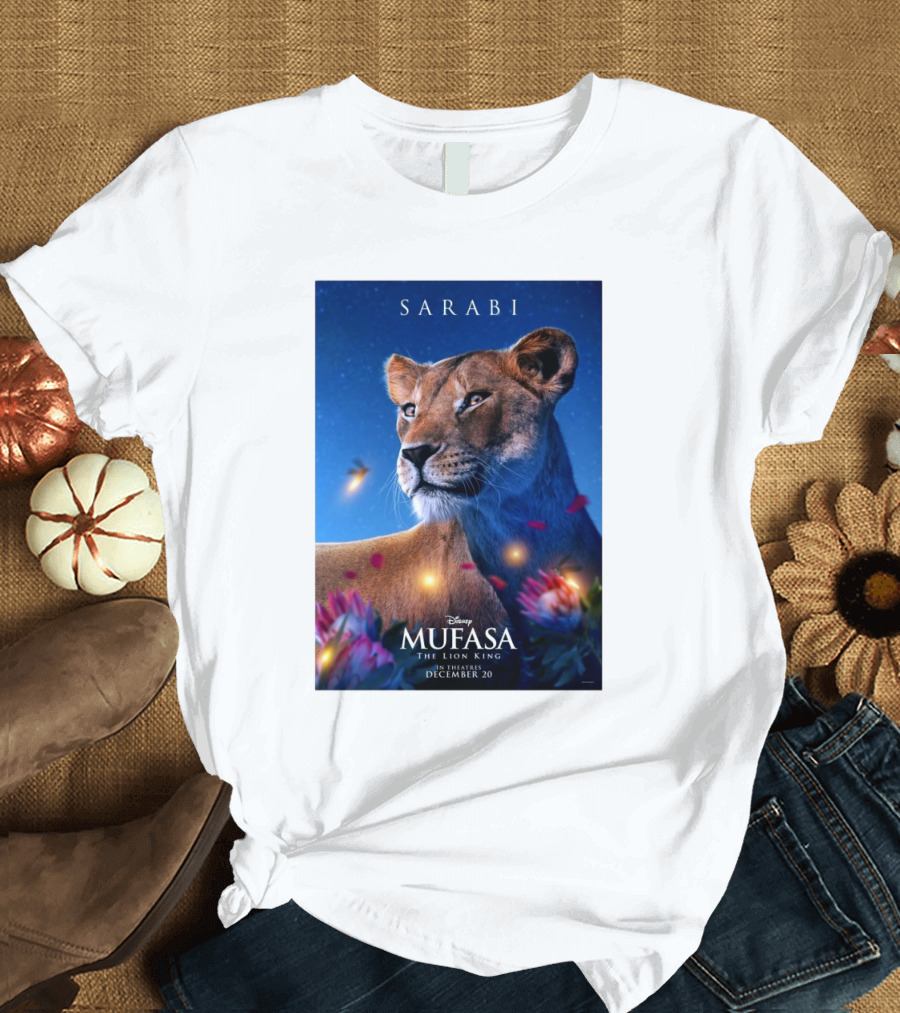 Sarabi Mufasa The Lion King In Theatres December 20 T-Shirt