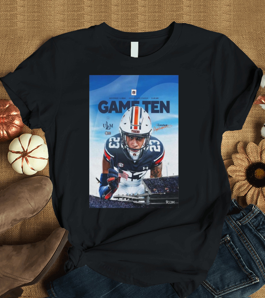 Game Ten Tigers Jordan Hare Stadium November 16 2024 Signature 11:00 AM ULM Warhawks SEC Football T-Shirt