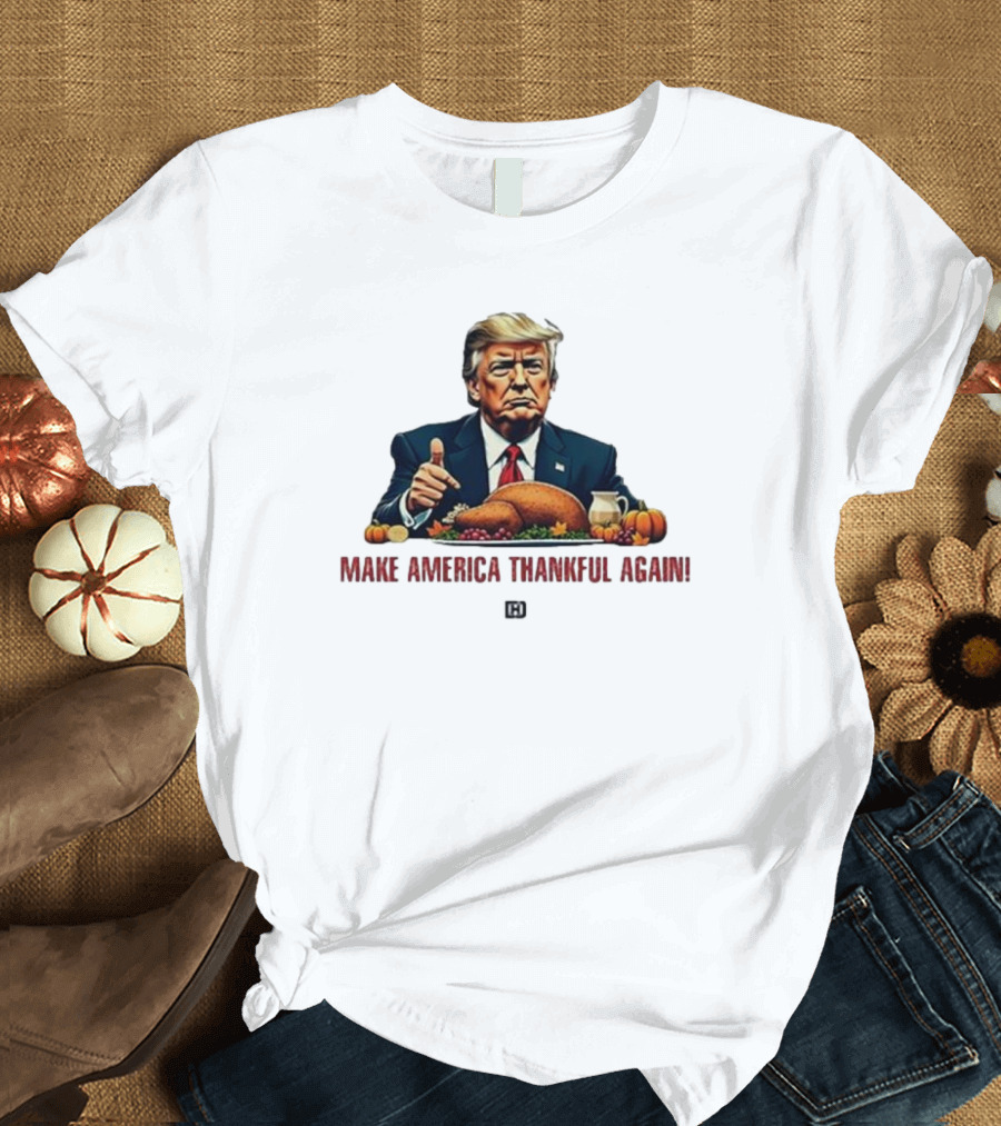 Harris Jr Trump Make America Thankful Again Thanksgiving Dinner T-Shirt
