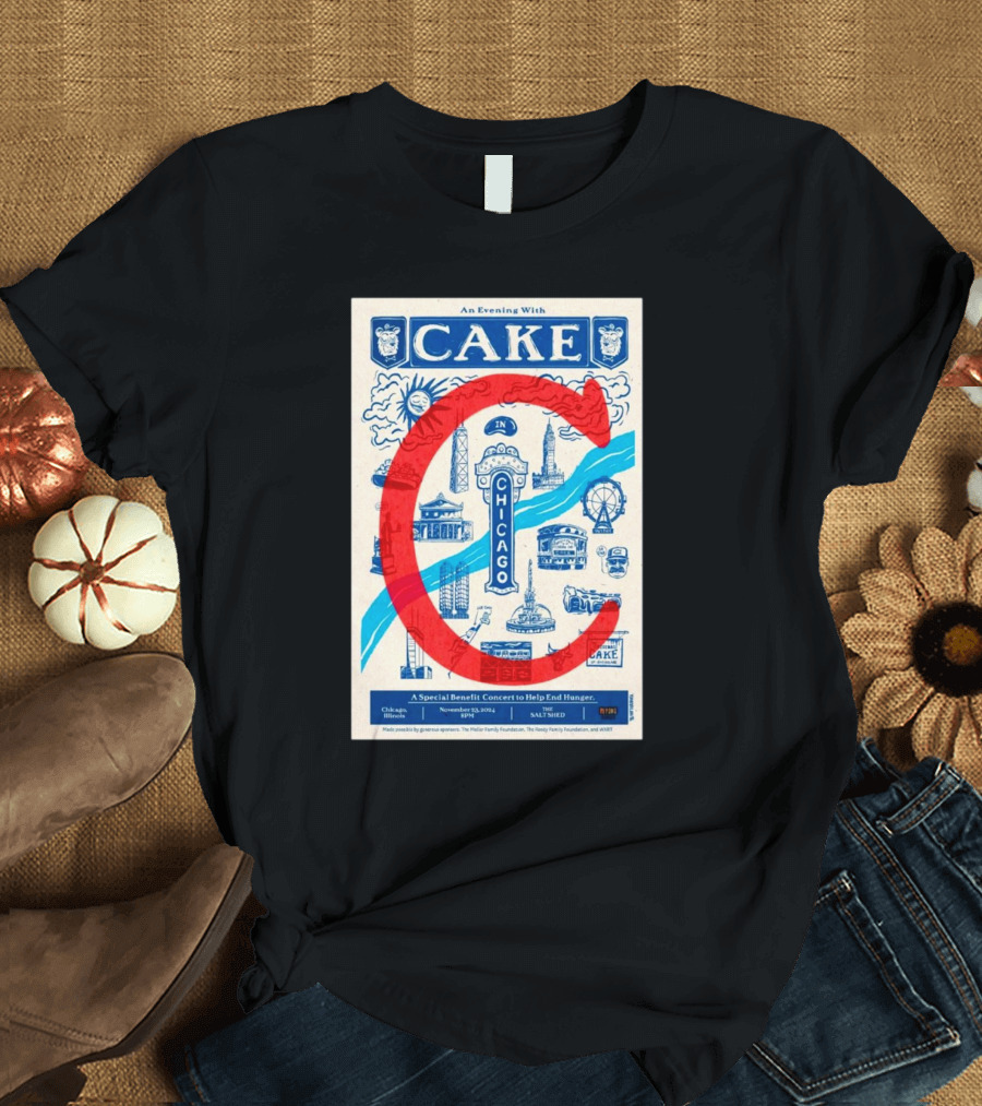 An Evening With Cake in Chicago IL Nov 23 2024 Benefit Concert to Help End Hunger T-Shirt