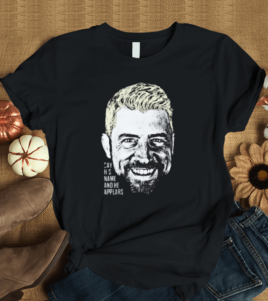 Joe Hendry Say His Name And He Appears T-Shirt