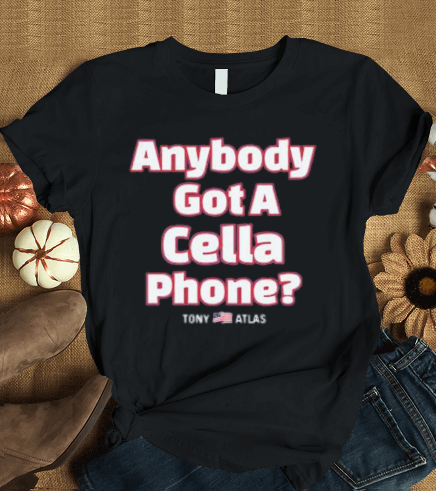 Tony Atlas 2024 Anybody Got A Cella Phone American Flag T-Shirt