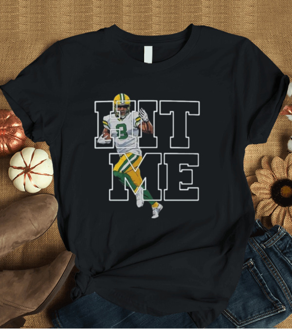 T-Shirt: Green Bay Packers Hit Me NFL Football Player T-Shirt Green Bay Packers Hit Me NFL Football Player T-Shirt