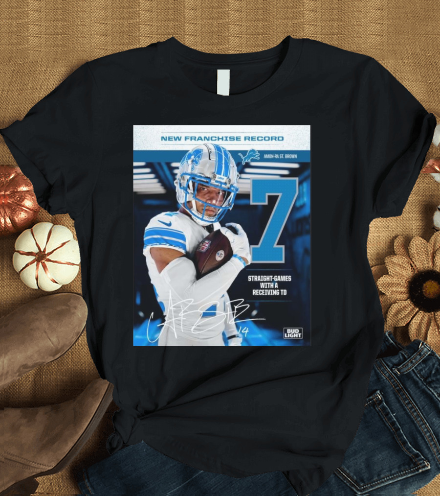 New Franchise Record Amon-Ra St Brown 7 Straight-Games With A Receiving TD Detroit Lions Bud Light T-Shirt
