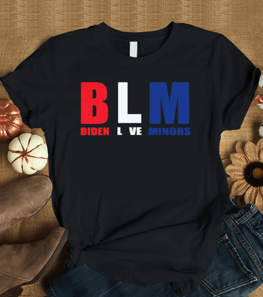 BLM Biden Love Minors Red White Blue Text T-Shirt