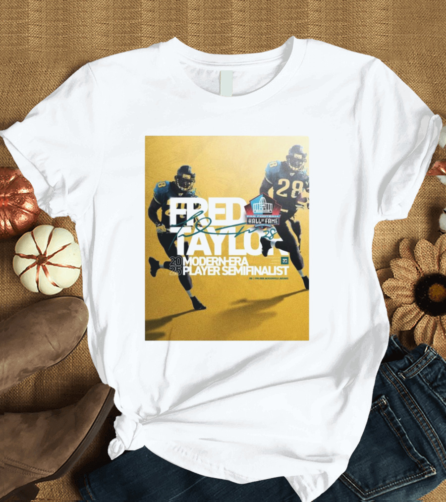 Fred Taylor Pro Football Hall Of Fame 20 Modern-Era 25 Player Semifinalist Jacksonville Jaguars RB 1998-2008 T-Shirt