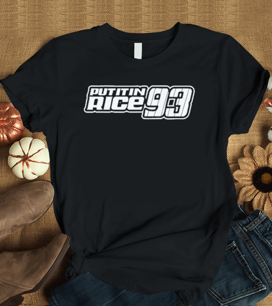 Jomboymedia Put It In Rice 93 Sports T-Shirt