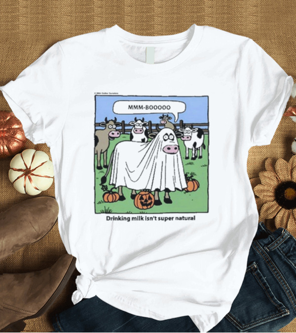 T-Shirt: Mmm-Booooo Drinking Milk Isn’t Super Natural Halloween Cow Ghost T-Shirt Mmm-Booooo Drinking Milk Isn’t Super Natural Halloween Cow Ghost T-Shirt
