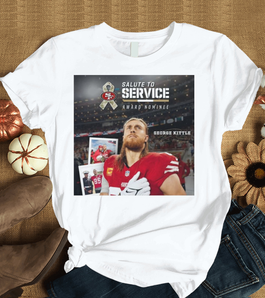 Salute to Service San Francisco 49ers George Kittle Award Nominee Signature NFL T-Shirt