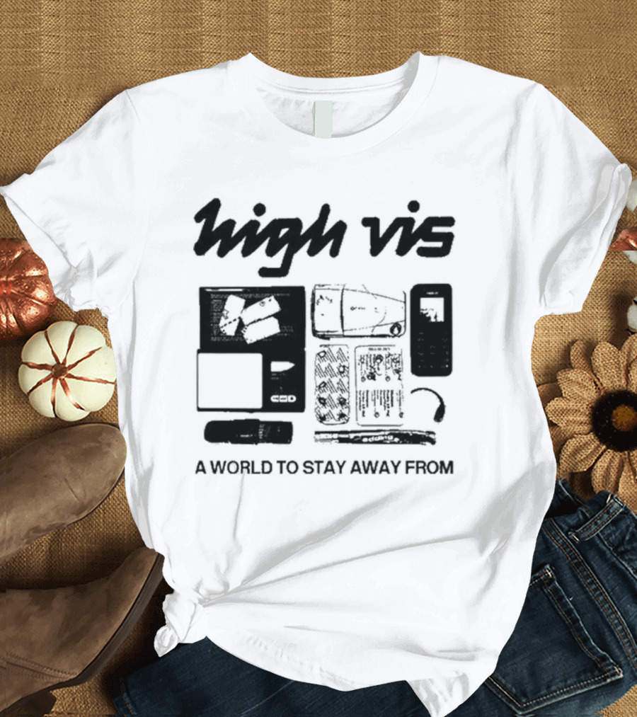 High Vis A World To Stay Away From Phone Scale Camera Vis T-Shirt