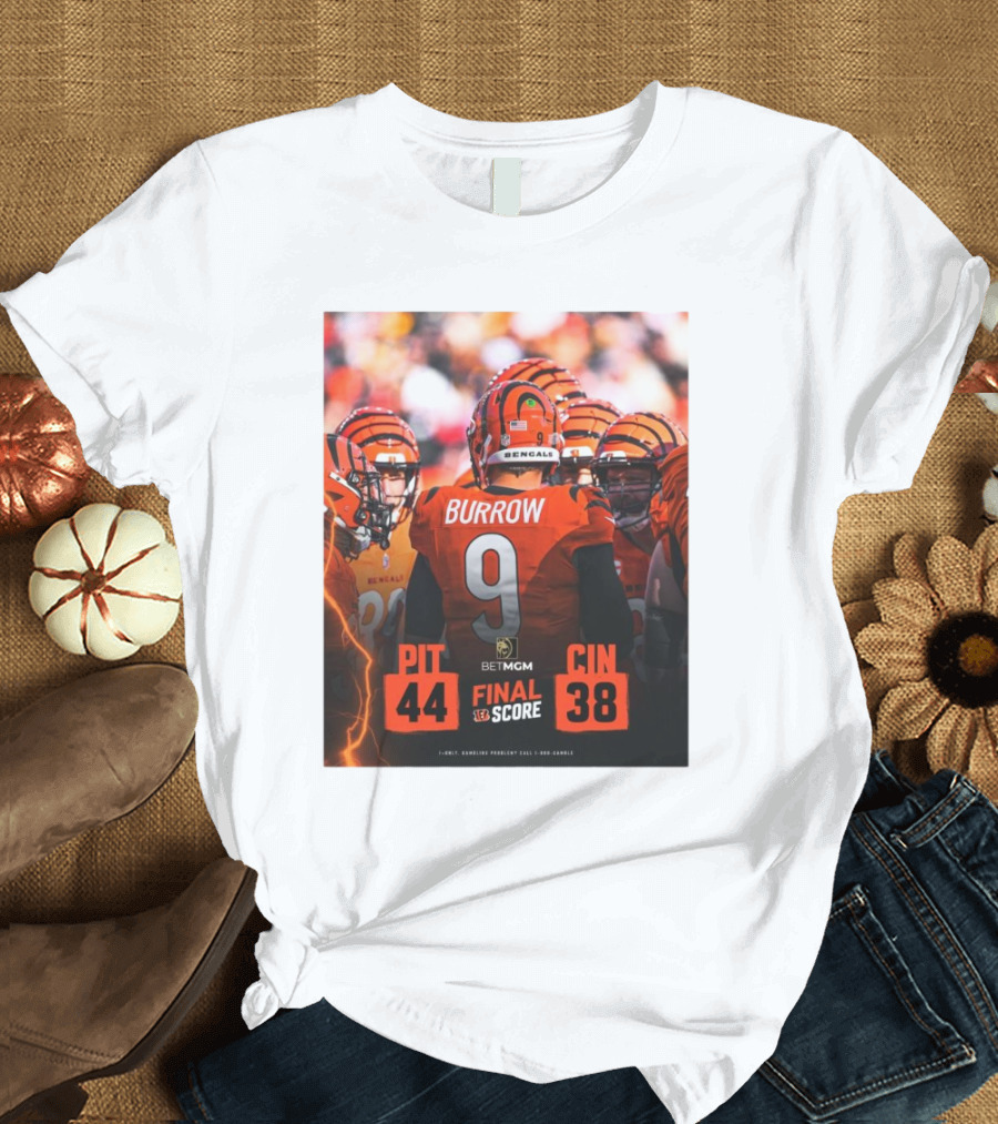 BETMGM Final Score Pittsburgh Steelers 44 Cincinnati Bengals 38 Burrow #9 T-Shirt