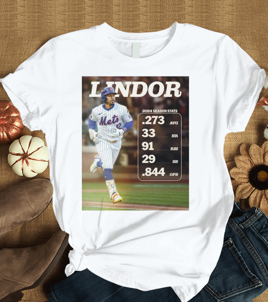 Francisco Lindor New York Mets 2024 Season Stats .273 AVG 33 HR 91 RBI 29 SB .844 OPS T-Shirt