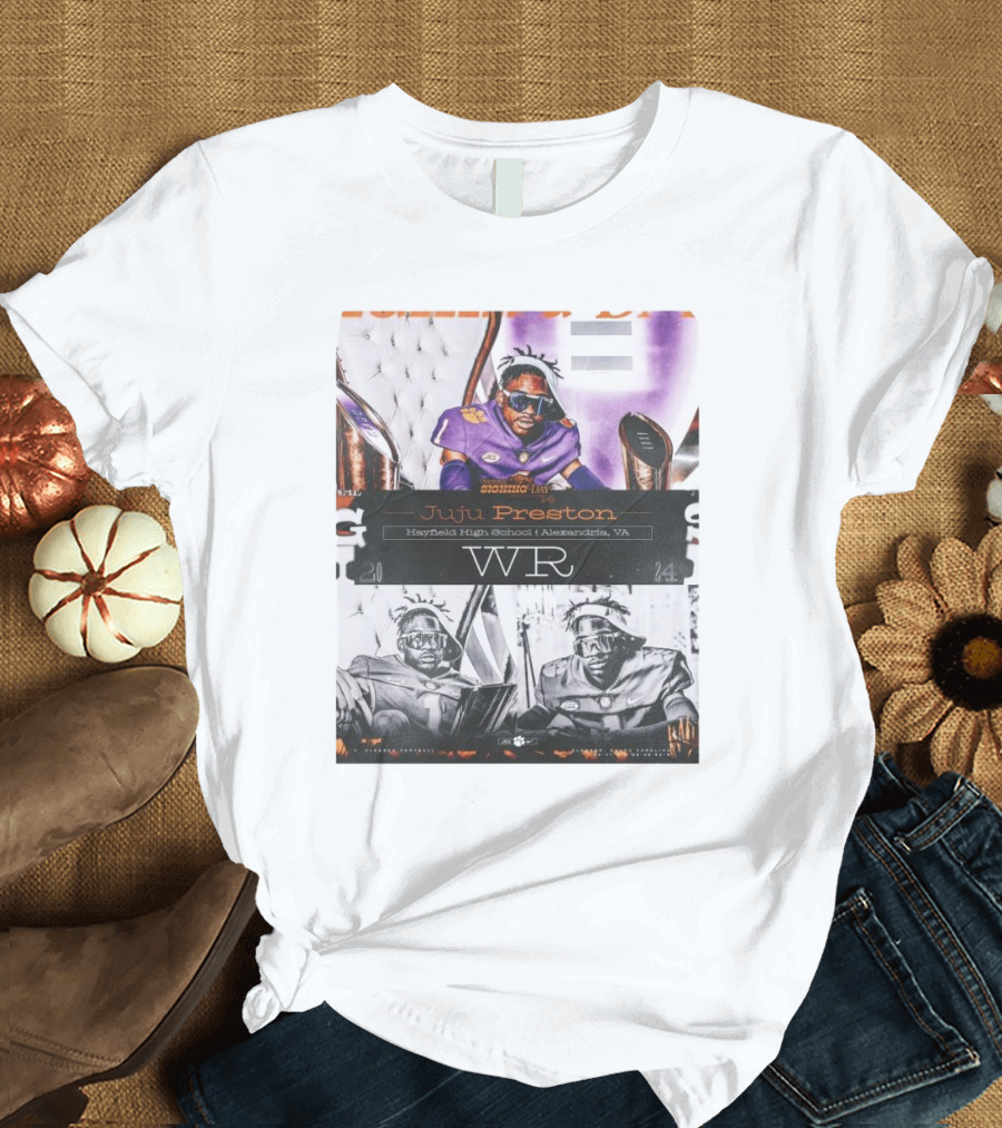 Clemson Tigers National Signing Day '24 Juju Preston WR Hayfield High School Alexandria, VA T-Shirt