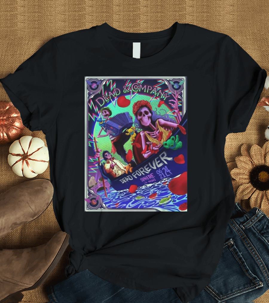 Dead and Company Dead Forever Sphere Las Vegas 06 21 24 Skeleton Band T-Shirt