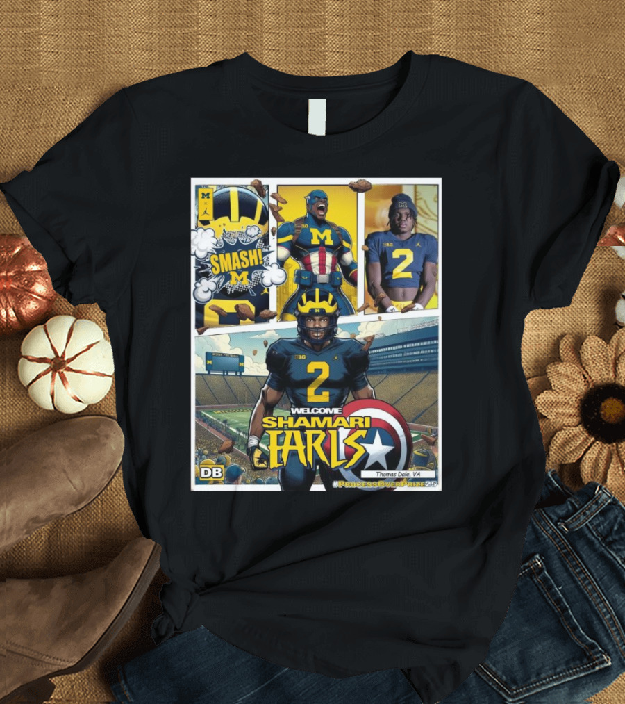 Michigan Wolverines Welcome Shamari Earls Smash Thomas Dale VA #ProcessOverPraise25 T-Shirt