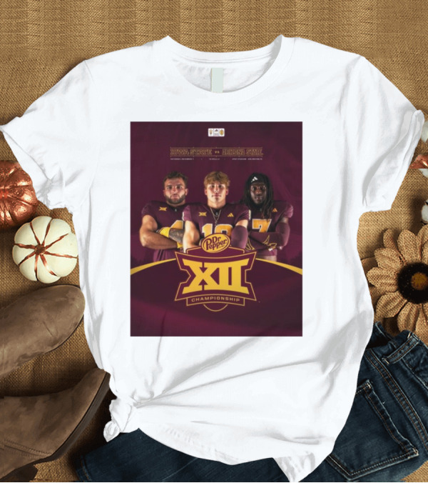 T-Shirt: Iowa State Vs Arizona State Dr Pepper Big XII Championship December 7 AT&T Stadium Arlington T-Shirt Iowa State Vs Arizona State Dr Pepper Big XII Championship December 7 AT&T Stadium Arlington T-Shirt