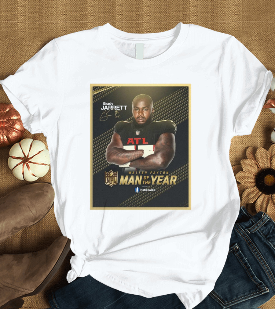 Grady Jarrett Walter Payton NFL Man of the Year Atlanta Falcons 2024 Signature T-Shirt
