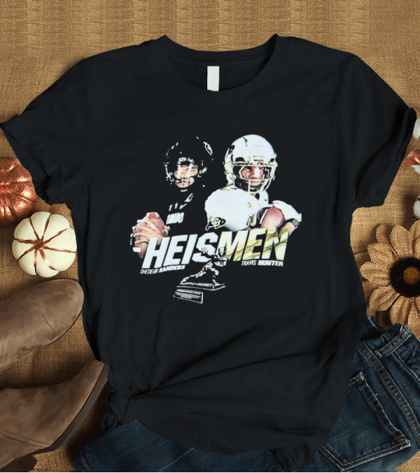 T-Shirt: Heismen Shedeur Sanders Travis Hunter Colorado Buffaloes Football T-Shirt Heismen Shedeur Sanders Travis Hunter Colorado Buffaloes Football T-Shirt