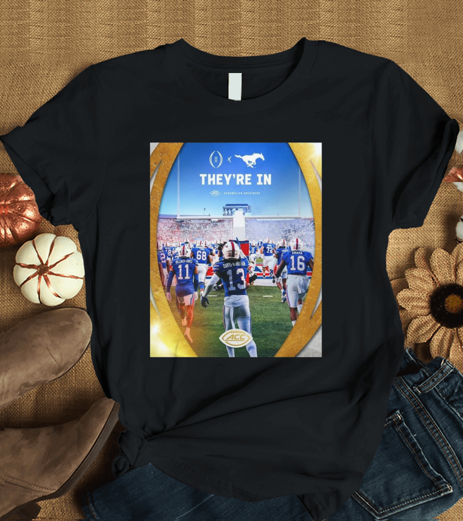 SMU Mustangs They're In ACC Football Championship Historic Playoff Debut T-Shirt