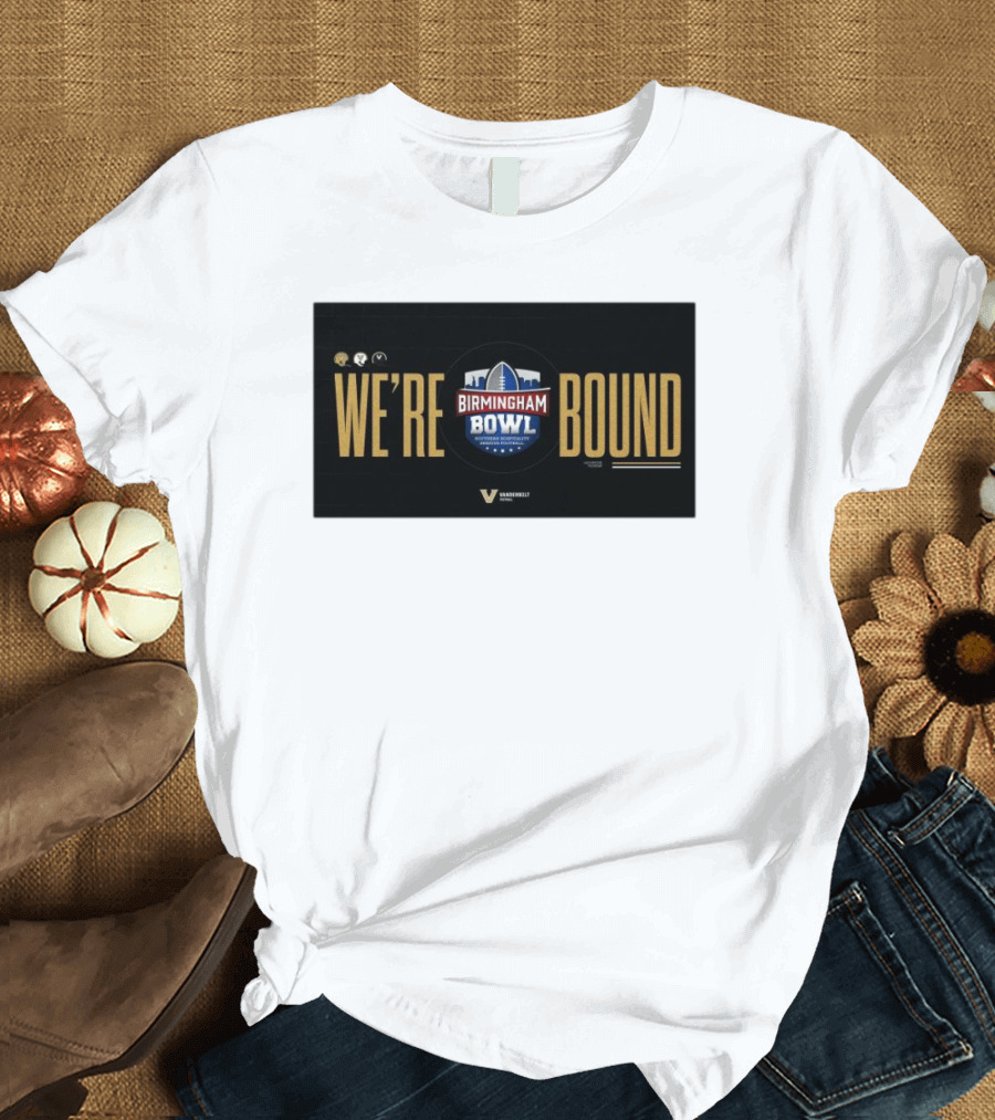 Vanderbilt Commodores We're Bound Birmingham Bowl Football Southern Hospitality T-Shirt