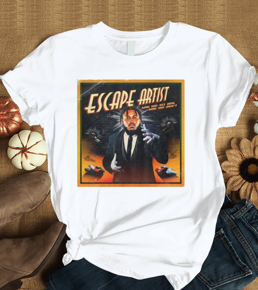Escape Artist Now You See Him Now You Don't T-Shirt