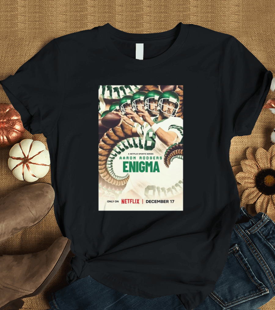 Netflix Sports Series Aaron Rodgers Enigma New York Jets NFL December 17 T-Shirt