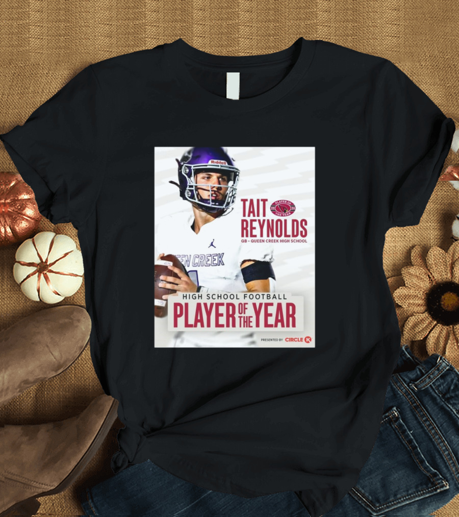 Tait Reynolds Arizona Cardinals QB Queen Creek High School Football Player of the Year T-Shirt