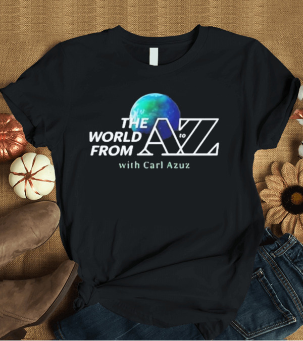 T-Shirt: The World From A to Z with Carl Azuz T-Shirt The World From A to Z with Carl Azuz T-Shirt