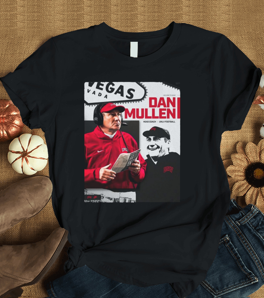 Dan Mullen Welcome to Vegas Head Coach UNLV Rebels Football T-Shirt