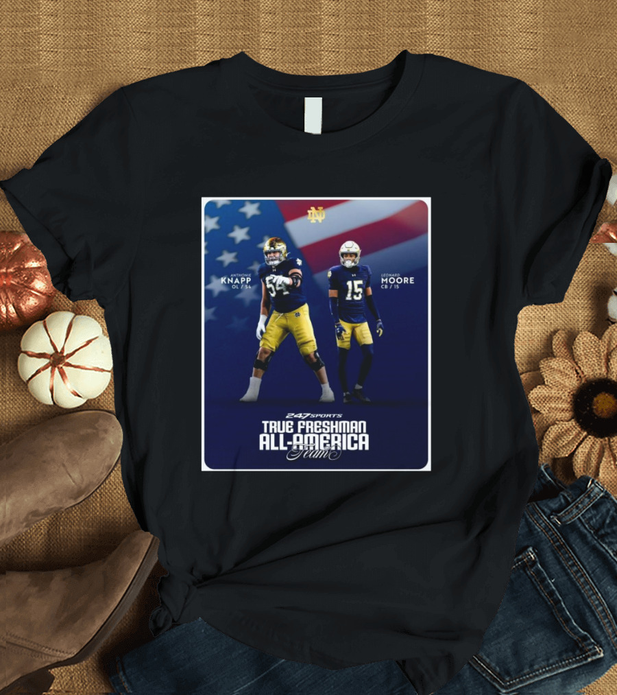 Notre Dame Fighting Irish True Freshman All-America Anthonie Knapp Leonard Moore 2024 247Sports T-Shirt