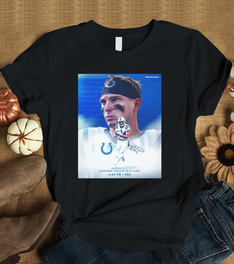 Indianapolis Colts Vs Denver Broncos Empower Field At Mile High Dec 15 2024 4:25 PM CBS T-Shirt