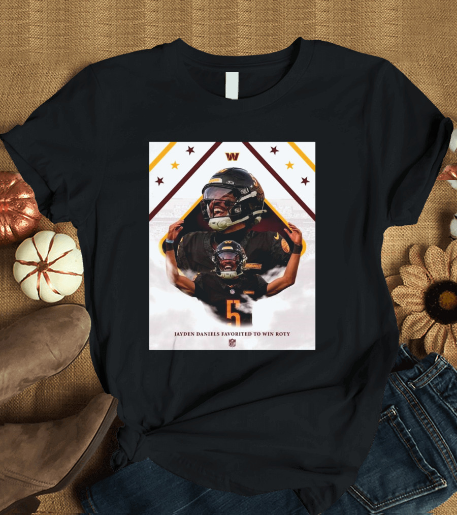 Jayden Daniels Favorited to Win ROTY Washington Commanders NFL T-Shirt