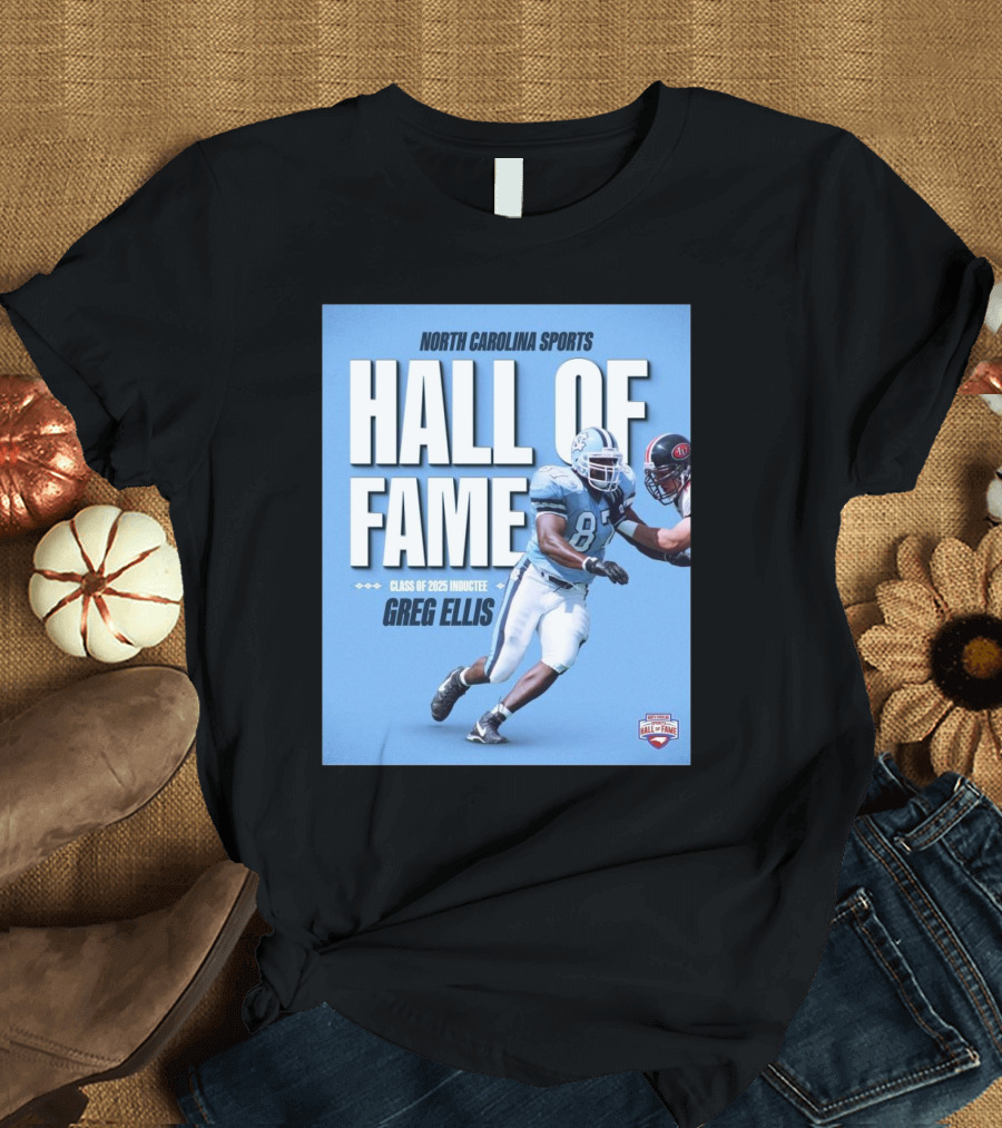 North Carolina Sports Hall Of Fame Class Of 2025 Inductee Greg Ellis T-Shirt