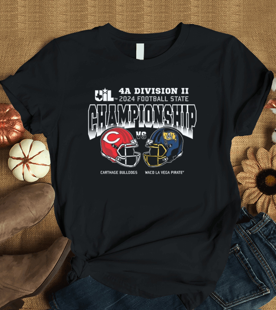 UIL 4A Division II 2024 Football State Championship Carthage Bulldogs vs Waco La Vega Pirates T-Shirt