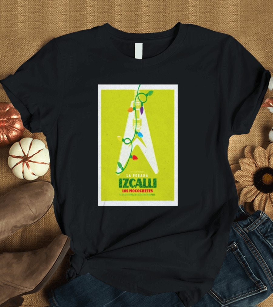 La Posada Izcalli Concert with Los Mocochetes Dec 20 2024 Ophelia's Electric Soapbox Denver CO Guitar Lights T-Shirt