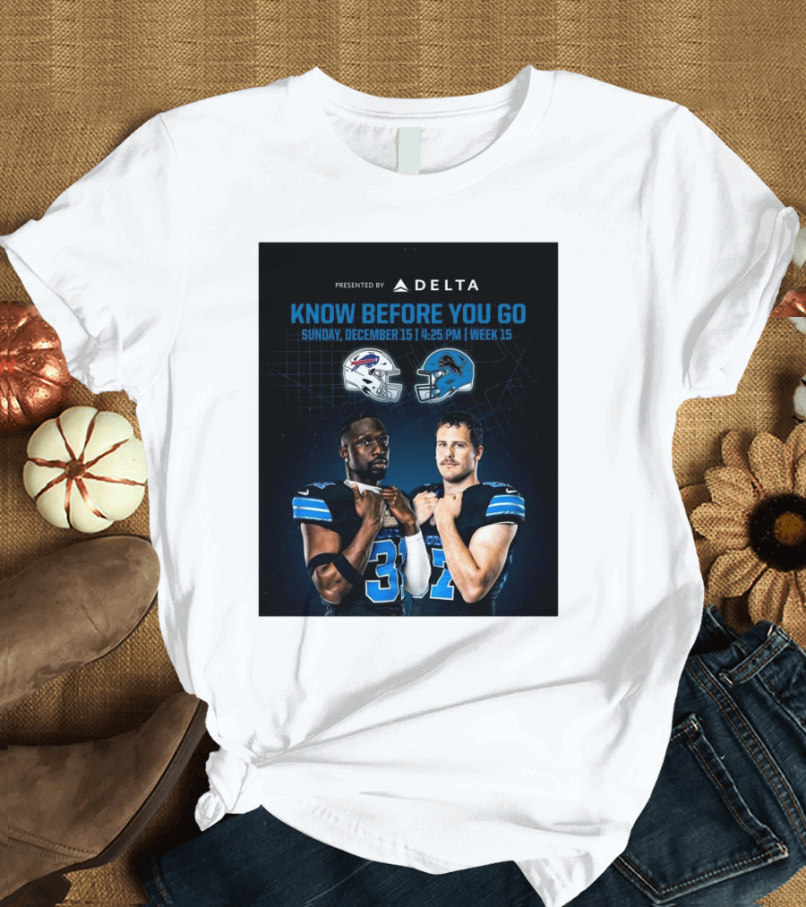 Buffalo Bills vs Detroit Lions Know Before You Go Sunday December 15 4:25 PM Week 15 Presented by Delta T-Shirt