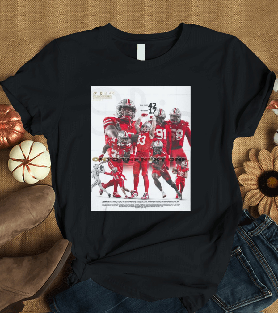Ohio State Buckeyes 42 – 17 Tennessee Vols Our Culture Is Fight Onto The Next One Signature T-Shirt