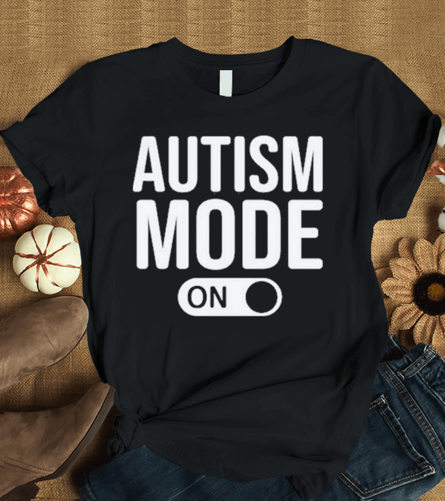 Moonshine Autism Mode On Switch T-Shirt