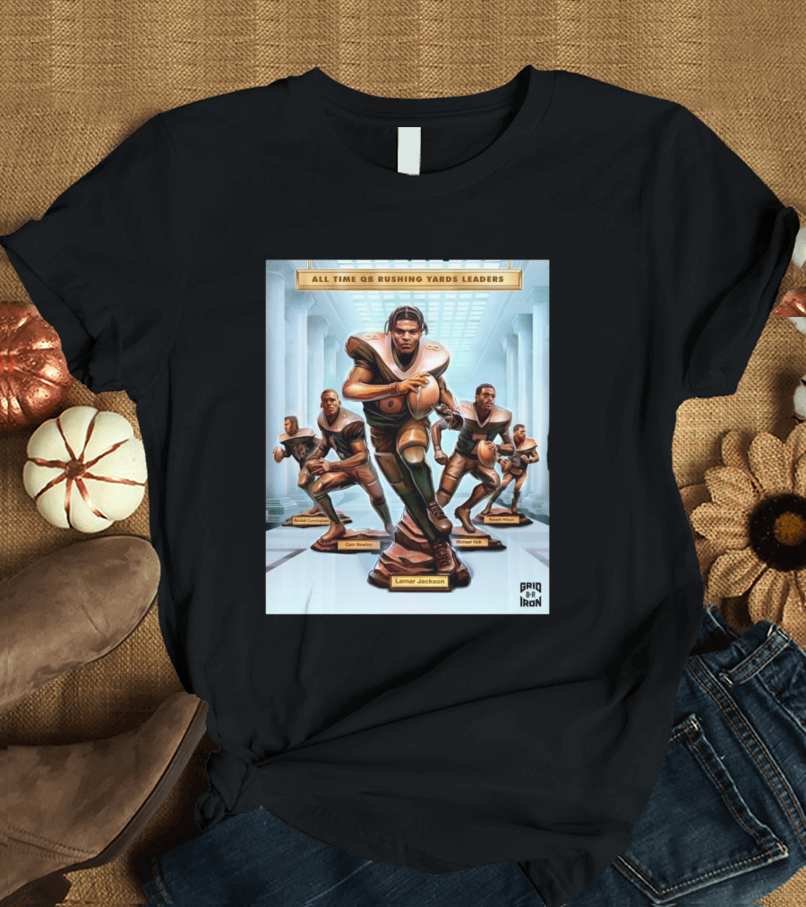 Baltimore Ravens Lamar Jackson All-Time QB Rushing Yards Leader Michael Vick Cam Newton Randall Cunningham T-Shirt