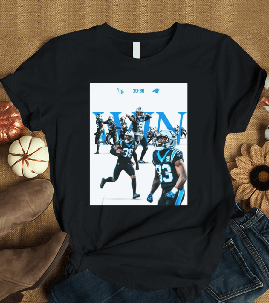 Carolina Panthers 36 vs Arizona Cardinals 30 Victory T-Shirt