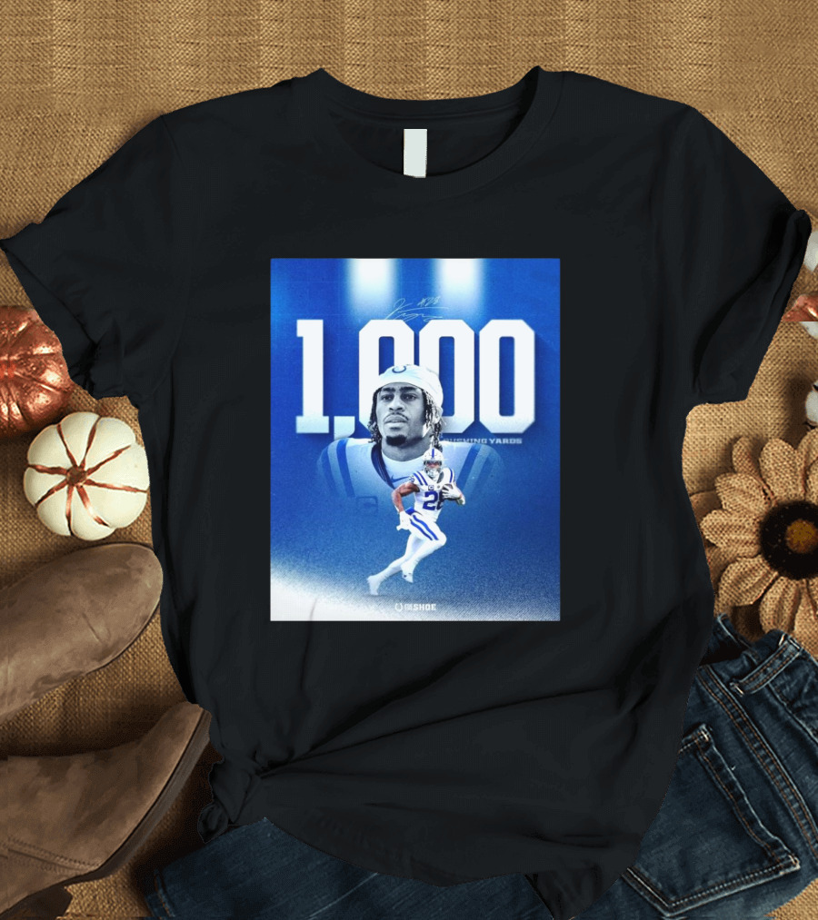 onathan Taylor Indianapolis Colts 1000 Rushing Yards For The Shoe Signature T-Shirt