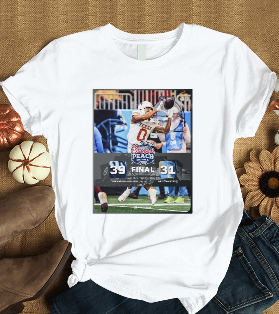 Texas Longhorns Defeat Arizona State 39-31 in Chick-Fil-A Peach Bowl Season T-Shirt