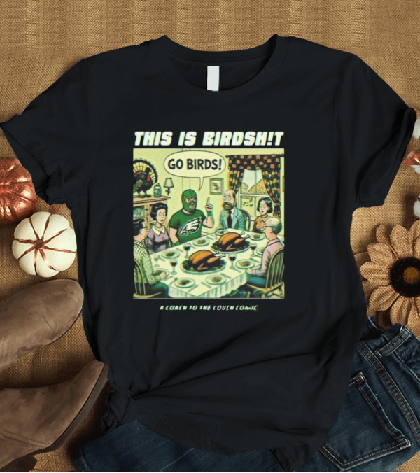 T-Shirt: Philadelphia Eagles Thanksgiving Day Go Birds Comic T-Shirt Philadelphia Eagles Thanksgiving Day Go Birds Comic T-Shirt