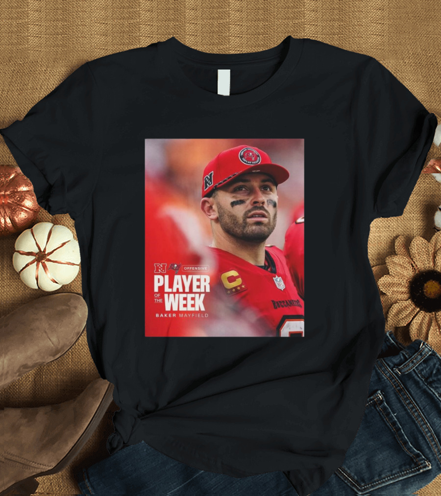 Baker Mayfield Tampa Bay Buccaneers NFC Offensive Player of the Week T-Shirt