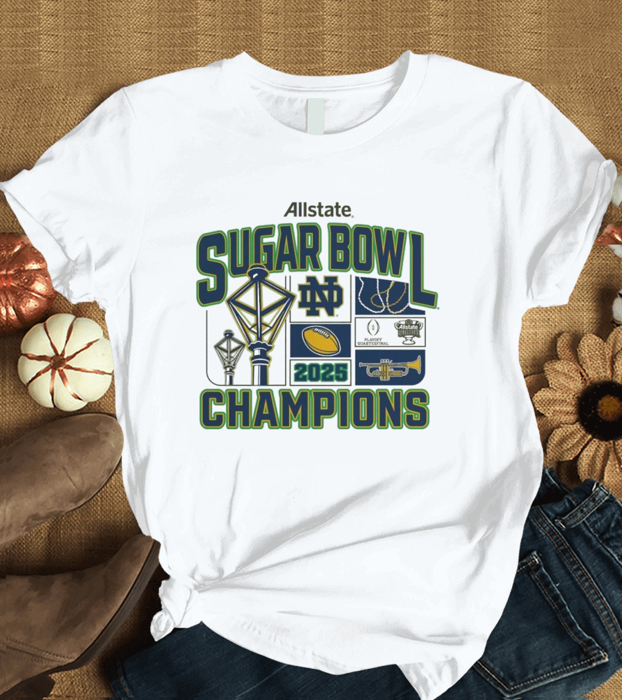 Allstate Sugar Bowl 2025 Champions Notre Dame Football Playoff Victory Notre Dame Fighting Irish T-Shirt